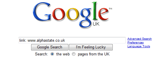 e.g. If you wanted to find out which sites link to Alpha State you would search on ' link: www.alphastate.co.uk 
